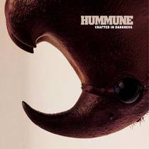 Hummune : Crafted in Darkness